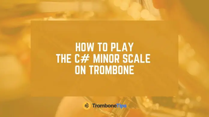 c sharp minor scale trombone
