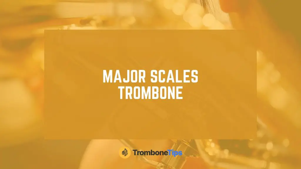 trombone scales major
