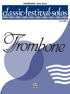 Classic Festival Solos (Trombone), Vol 2