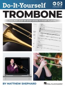 Do-It-Yourself Trombone: The Best Step-by-Step Guide to Start Playing