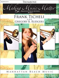 Making Music Matter - Book 1 - Trombone Sheet